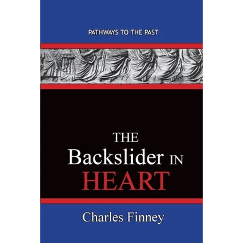 The Backslider in Heart: Pathways To The Past