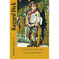 Ragged Dick: Street Life in New York with the Boot Blacks