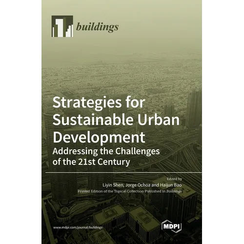 Strategies for Sustainable Urban Development Addressing the Challenges of the 21st Century