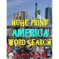 Huge Print America Word Search: 111 Extra Large Print Entertaining Themed Puzzles