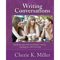 Writing Conversations: Spend 365 Days With Your Favorite Authors, Learning the Craft of Writing