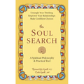 The Soul Search: A Spiritual Philosophy and Practical Tool
