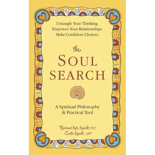 The Soul Search: A Spiritual Philosophy and Practical Tool