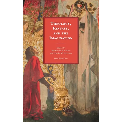 Theology, Fantasy, and the Imagination