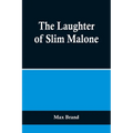 The Laughter of Slim Malone