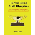 For the Rising Math Olympians: The Ultimate Handbook for Winning Math Competitions in Elementary and Middle School