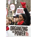 Organizing for Power: Building a 21st Century Labor Movement in Boston