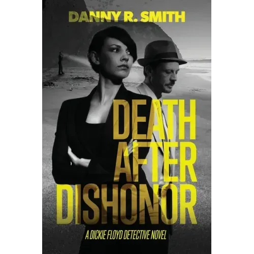 Death after Dishonor: A Dickie Floyd Detective Novel