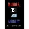 Murder, Fish, and Norway
