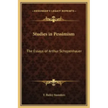 Studies in Pessimism: The Essays of Arthur Schopenhauer