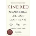 Kindred: Neanderthal Life, Love, Death and Art