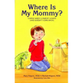 Where Is My Mommy?