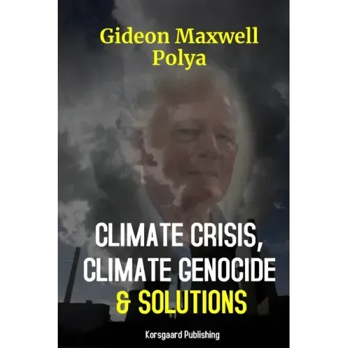 Climate Crisis, Climate Genocide and Solutions