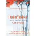 The Rainmaker Miracles of Healing Stories of Om Sawami
