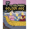 Daily Life in the Islamic Golden Age