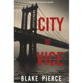City of Vice: An Ava Gold Mystery (Book 6): An Ava Gold Mystery (Book 6)