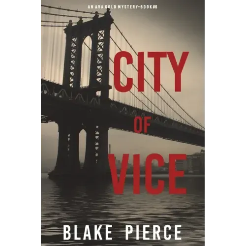 City of Vice: An Ava Gold Mystery (Book 6): An Ava Gold Mystery (Book 6)
