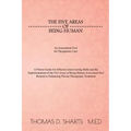 The Five Areas of Being Human: An Assessment Tool for Therapeutic Care: A Primer Guide for Effective Interviewing Skills and the Implementation of Th