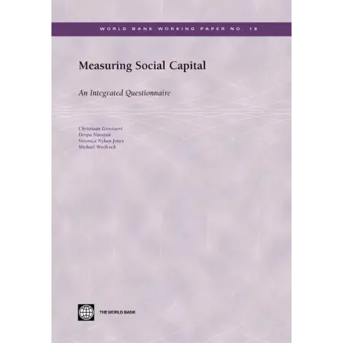 Measuring Social Capital: An Integrated Questionnaire