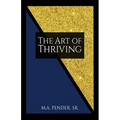 The Art of Thriving: A Young Black or Brown Man's Guide to Life