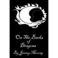 On The Backs Of Dragons