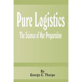 Pure Logistics: The Science of War Preparation