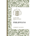 Philippians: A 40-Day Bible Study