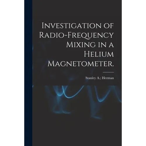 Investigation of Radio-frequency Mixing in a Helium Magnetometer.