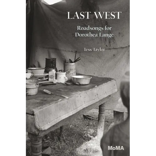 Last West: Roadsongs for Dorothea Lange