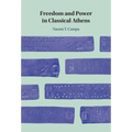 Freedom and Power in Classical Athens