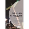 The Poverty of Philosophy: Readings in Non and Other Philosophies or Arts of Immanence