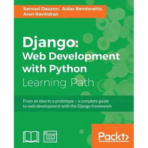 Django: Web Development with Python: Web Development with Python