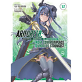 Arifureta: From Commonplace to World's Strongest (Light Novel) Vol. 12