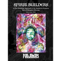 Spirit Builders: A Free Illuminist Approach to the Antient & Primitive Rite of Memphis+Misraïm, Volume Two