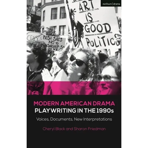 Modern American Drama: Playwriting in the 1990s: Voices, Documents, New Interpretations