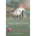 AU SEUIL D'UNE PORTE Édition bilingue - ON THE WAY IN Bilingual Edition