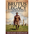 Brutus Legacy Founding Britain's Future