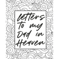 Letters To My Dad In Heaven: Wonderful Dad Heart Feels Treasure Keepsake Memories Father Grief Journal Our Story Dear Dad For Daughters For Sons