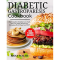 Diabetic Gastroparesis Diet Cookbook: The Complete Healthy Low-Carb and Low Sugar Recipes for Managing Blood Sugar and DGP