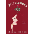 Mistlehoes: A Christmas Novella Collection
