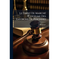 Le Droit De Marché (Coûtume Des Environs De Péronne): Recherches Sur Son Origine