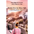 Murder Over the Misty Cliffs: Every village has its secrets. Little Firling has a body.