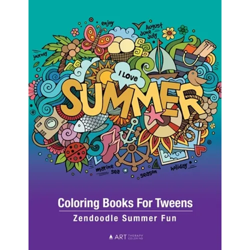 Coloring Books For Tweens: Zendoodle Summer Fun: Ocean Colouring Pages For Boys & Girls of All Ages, Tweens, Intricate Zentangle Drawings For Stress R