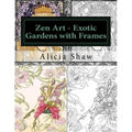 Zen Art - Exotic Gardens with Frames: Zen Gardens, English Gardens, Women, Fairies, Mermaids