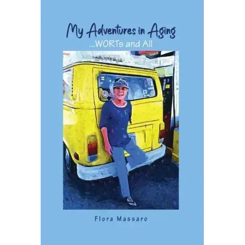 My Adventures in Aging