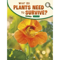 What Do Plants Need to Survive?