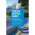 Federal Central Banks: A Comparison of the US Federal Reserve and the European Central Bank