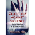 Celebrities Against Violence: Case Studies in Speaking Out