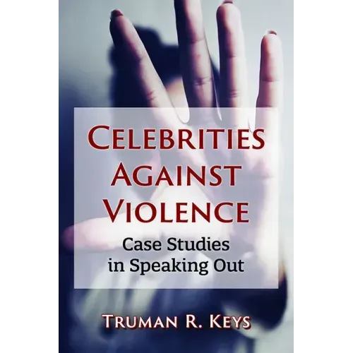 Celebrities Against Violence: Case Studies in Speaking Out