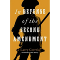 In Defense of the Second Amendment